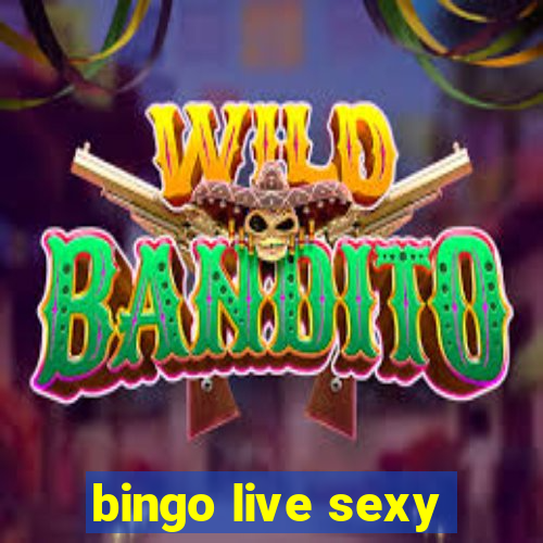 bingo live sexy